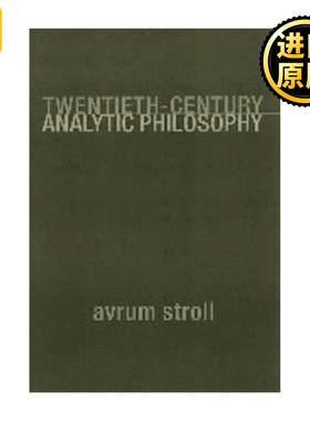 英文原版 Twentieth-Century Analytic Philosophy Avrum Stroll