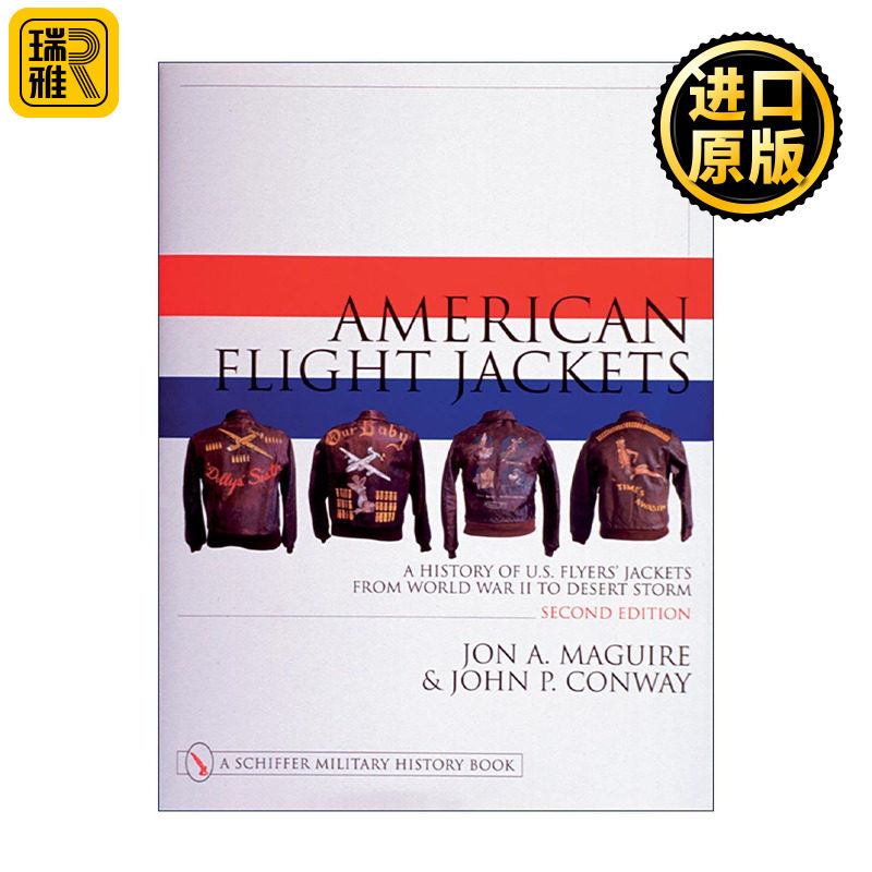 英文原版 American Flight Jackets Airmen and Aircraft 美国飞行员夹克历史 从二战到沙漠风暴 第二版 精装插图版 英文版