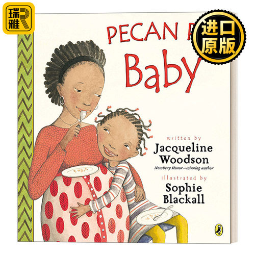 英文原版 Pecan Pie Baby 核桃派宝贝 5-8岁新生儿主题儿童绘本 国际安徒生奖 纽伯瑞得主Jacqueline Woodson