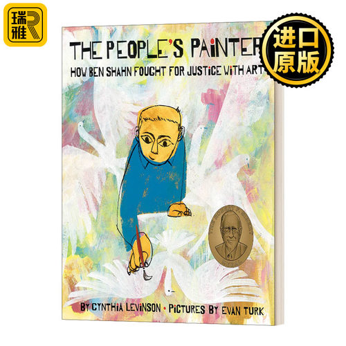 The People's Painter: How Ben Shahn Fought for Justice with Art 本·沙恩如何用艺术为正义而战 儿童精装绘本