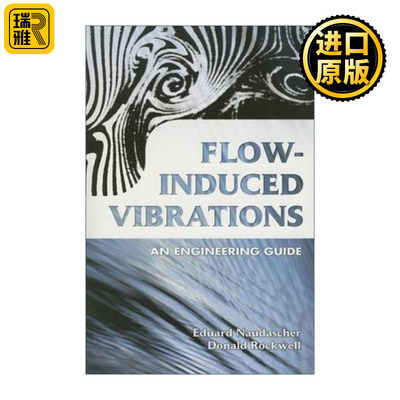 Flow-Induced Vibrations 流激振动/流致振动 工程指南 Eduard Naudascher