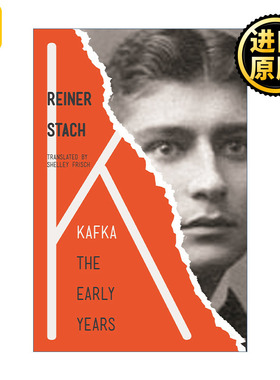 Kafka: The Early Years 卡夫卡传 第三卷 早年 Reiner Stach莱纳 施塔赫 变形记