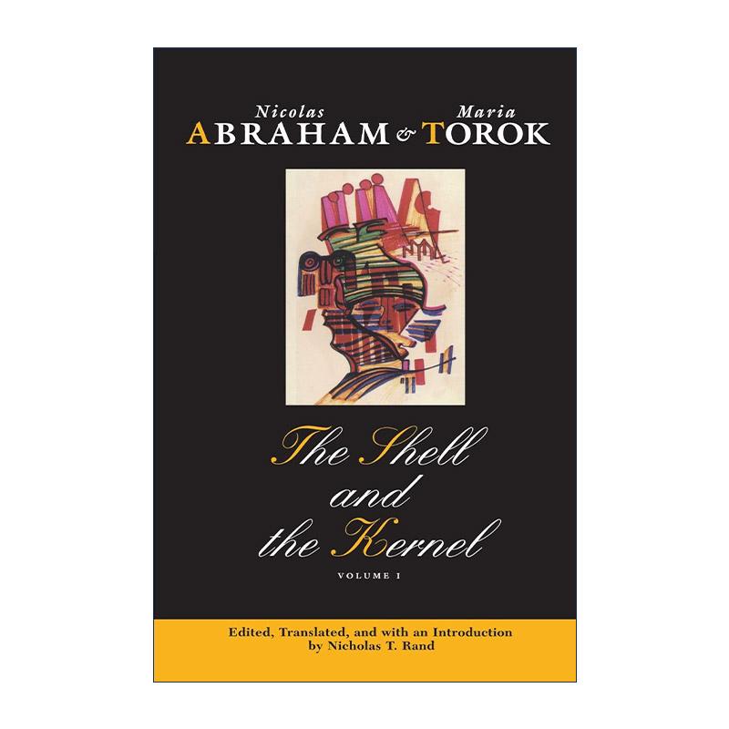 英文原版 The Shell and the Kernel 外壳与内核 精神分析更新 第二版 Nicolas Abraham 英文版 进口英语原版书籍