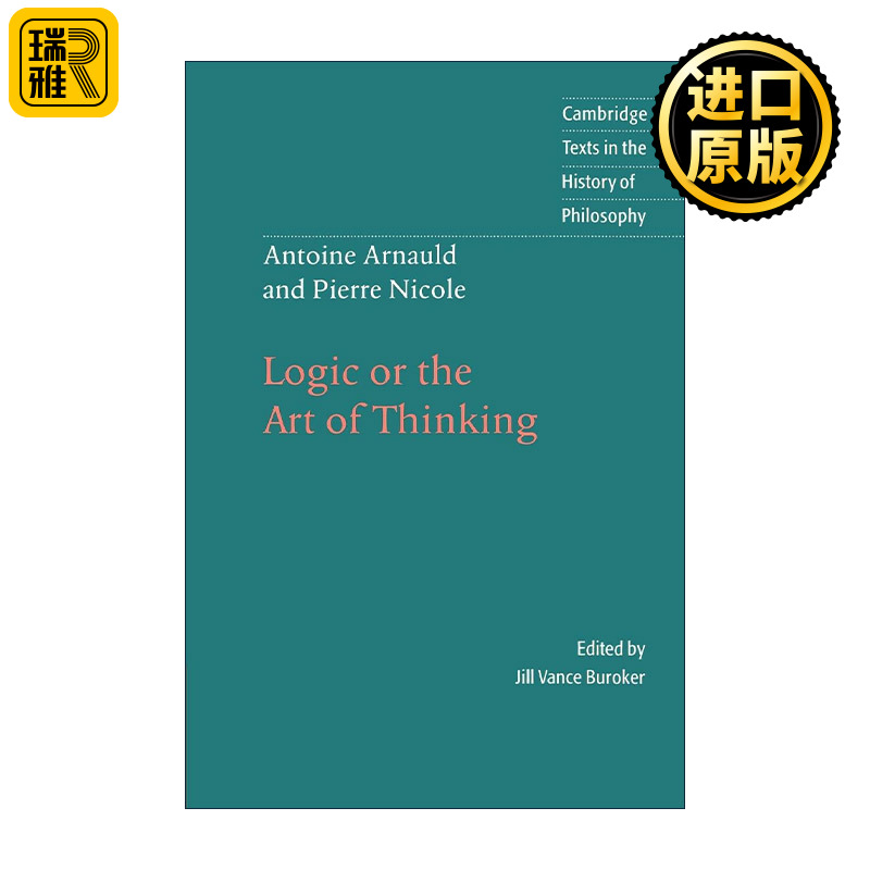 英文原版 Antoine Arnauld and Pierre Nicole Logic or the Art of Thinking 逻辑或思维的艺术 波尔·罗亚尔逻辑 剑桥哲学史文本
