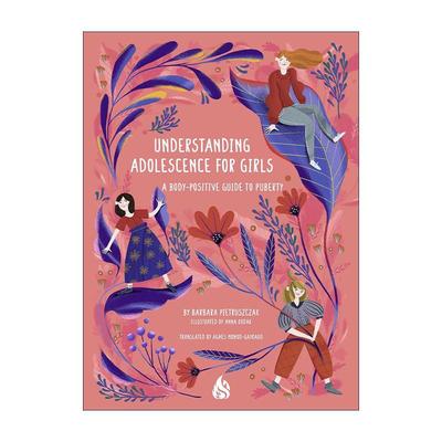 英文原版 Understanding Adolescence for Girls 了解女孩的青春期 关于身体正面指南 英文版 进口英语原版书籍