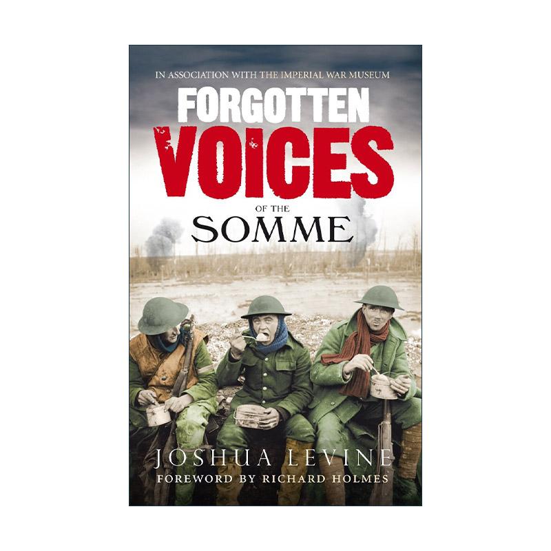 英文原版 Forgotten Voices of the Somme 索姆河之战 一战幸存者被遗忘之声 敦刻尔克作者Joshua Levine 英文版进口英语原版书籍