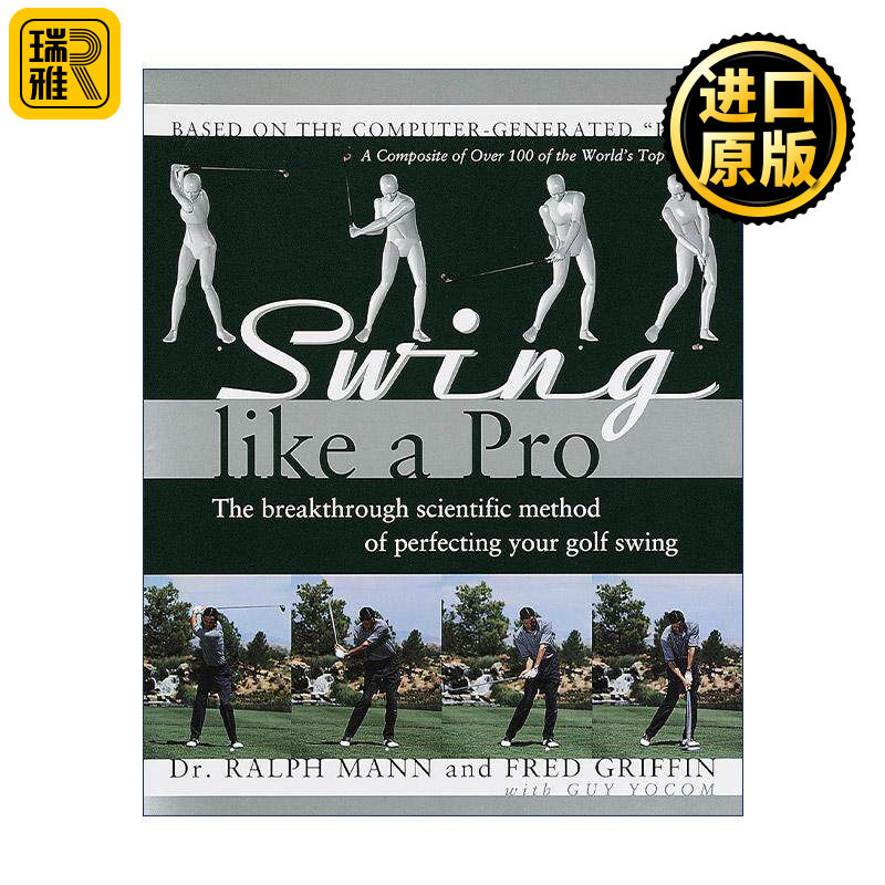 英文原版 Swing Like a Pro 像职业选手一样挥杆 完美高尔夫挥杆的突破性科学方法 Ralph Mann 英文版 进口英语原版书籍