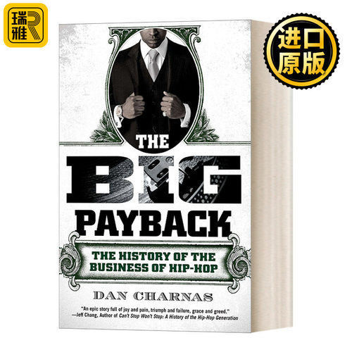 英文原版 The Big Payback The History of the Business of Hip-Hop 嘻哈这门生意 Dan Charnas丹 查纳斯 英文版 进口英语原版书