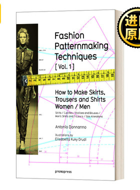 Fashion Patternmaking Techniques 1: How to Make Skirts, Trousers and Shirts for Women and Men 时装图案制作技巧 1