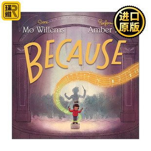 精装 3岁到5岁 儿童故事图画书 音乐生活 Willems Because 因为