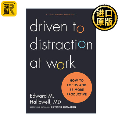 Driven to Distraction at Work 在工作中分心 如何集中注意力 提高工作效率 哈佛商业评论 多动症 精装 Ned Hallowell
