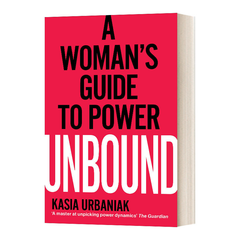 无拘无束 女性权利指南 英文原版 Unbound A Woman’s Guide To Power 英文版 Kasia Urbaniak 进口英语原版书籍高性价比高么？