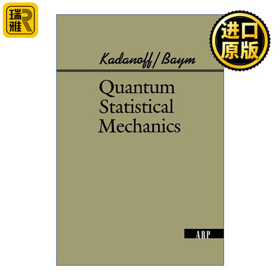 正版 Quantum Statistical Mechanics 量子统计力学 统计物理学家Leo Kadanoff 英文原版 进口英语书籍
