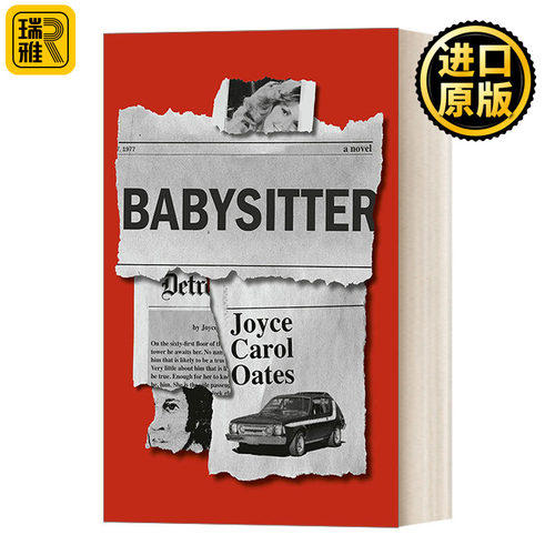 Babysitter: A novel (Mrexp) 临时保姆 历史惊悚小说 普利策奖、美国国家图书奖获得者Joyce Carol Oates