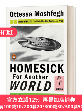 对另一个世界的想念 英文原版 Homesick For Another World 思念另一个世界 奥提莎莫什费格Ottessa Moshfegh 进口英语书籍