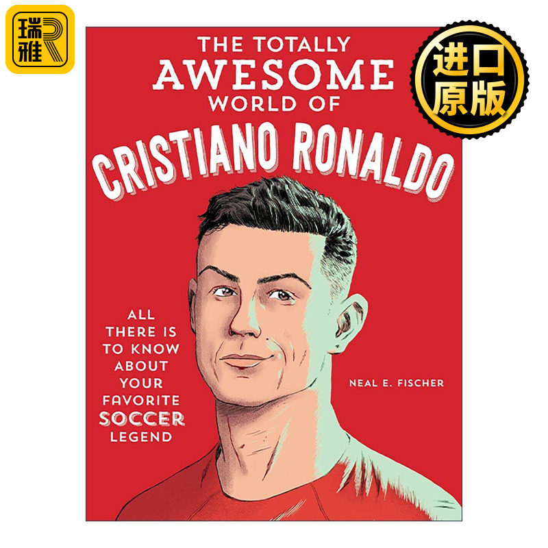 英文原版 The Totally Awesome World of Cristiano Ronaldo 罗纳尔多的精彩世界 伟大足球运动员C罗传记 英文版 进口英语原版书籍
