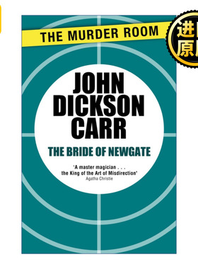 The Bride of Newgate 新门新娘 约翰•迪克森•卡尔 Carr, John Dickson