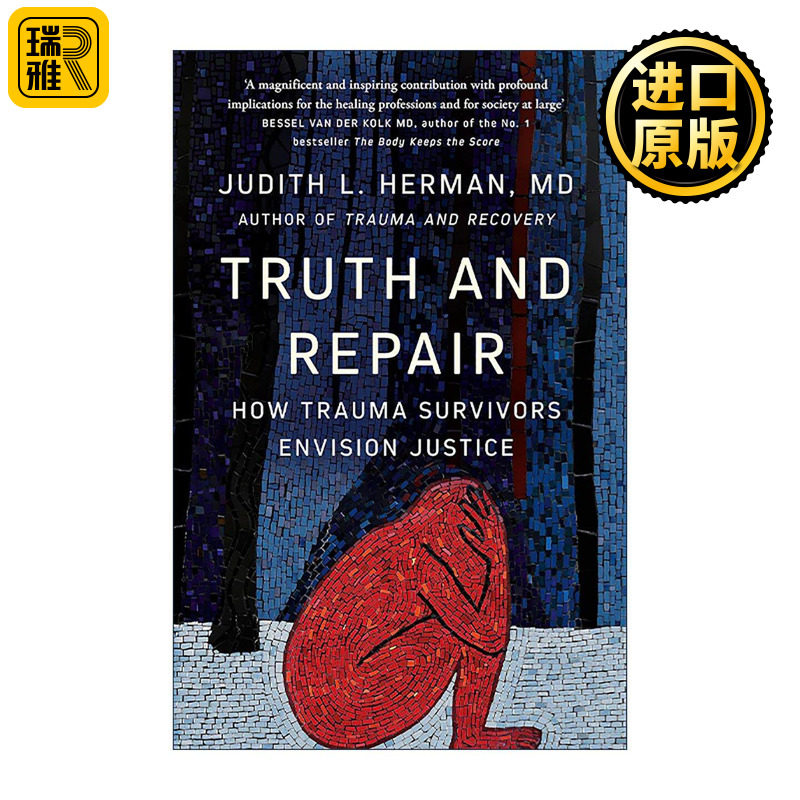 英文原版 Truth and Repair 真相与修复 创伤幸存者如何想象正义 创伤与复原作者新书 朱迪思?赫尔曼 Judith Herman 英文版