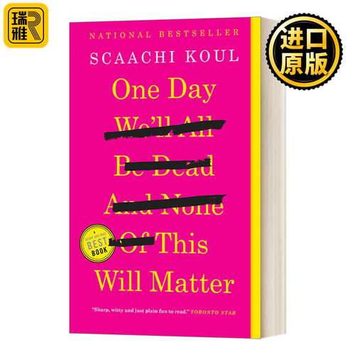 英文原版 One Day We'll All Be Dead and None of This Will Matter Essays 我们终将逝去，所有的这些都不再重要 英文版 进口书