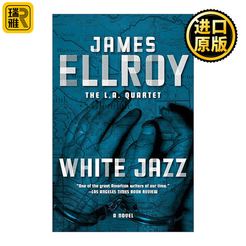 英文原版 White Jazz L.A. Quartet 04 白色爵士 洛城四部曲之四 James Ellroy詹姆斯·艾尔罗伊 英文版 进口英语原版书籍