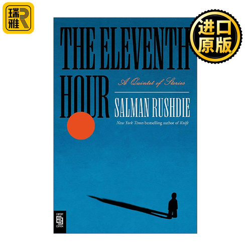 英文原版 The Eleventh Hour 危急时刻 五重奏 午夜之子作者萨尔曼·拉什迪 英文版 进口英语原版书籍