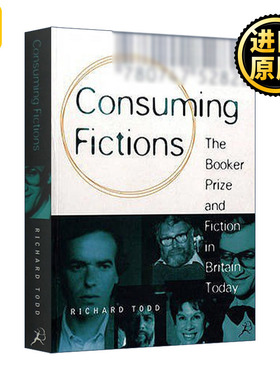 Consuming Fictions 消费小说 布克奖与今日英国小说 理查得·托得 精装