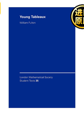 Young Tableaux 杨氏矩阵及其对表示论和几何学的应用 伦敦数学会学生文本系列