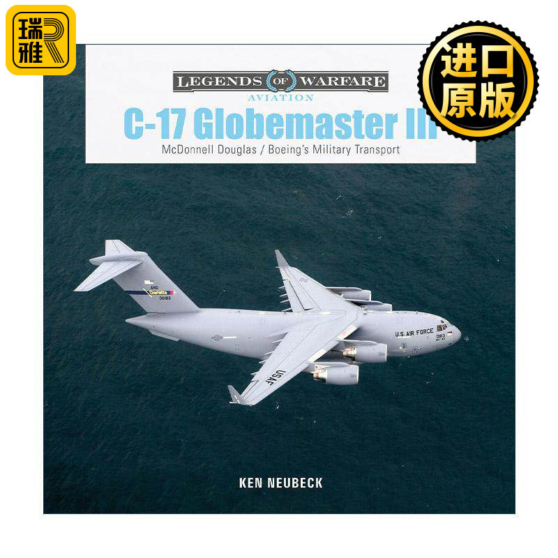 英文原版 C-17 Globemaster III C-17运输机环球霸王III 麦克唐纳·道格拉斯与波音公司的军用运输机 英文版 进口英语原版书籍