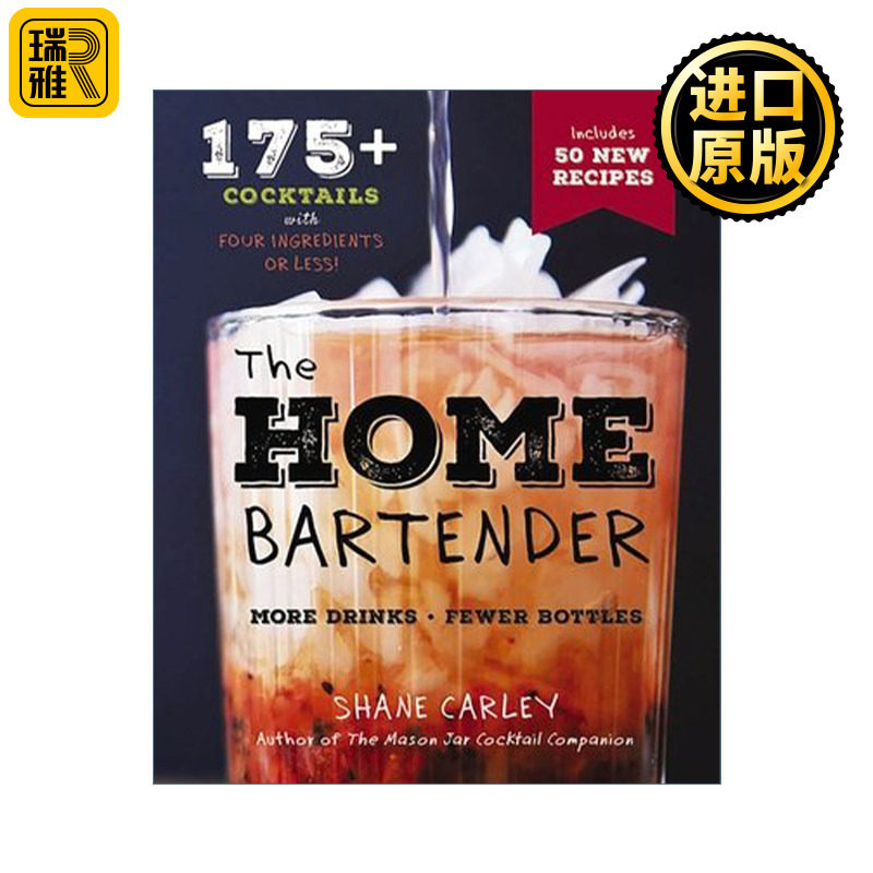 The Home Bartender 家庭调酒师 用4种或更少配料调出175种鸡尾酒 第2版 精装