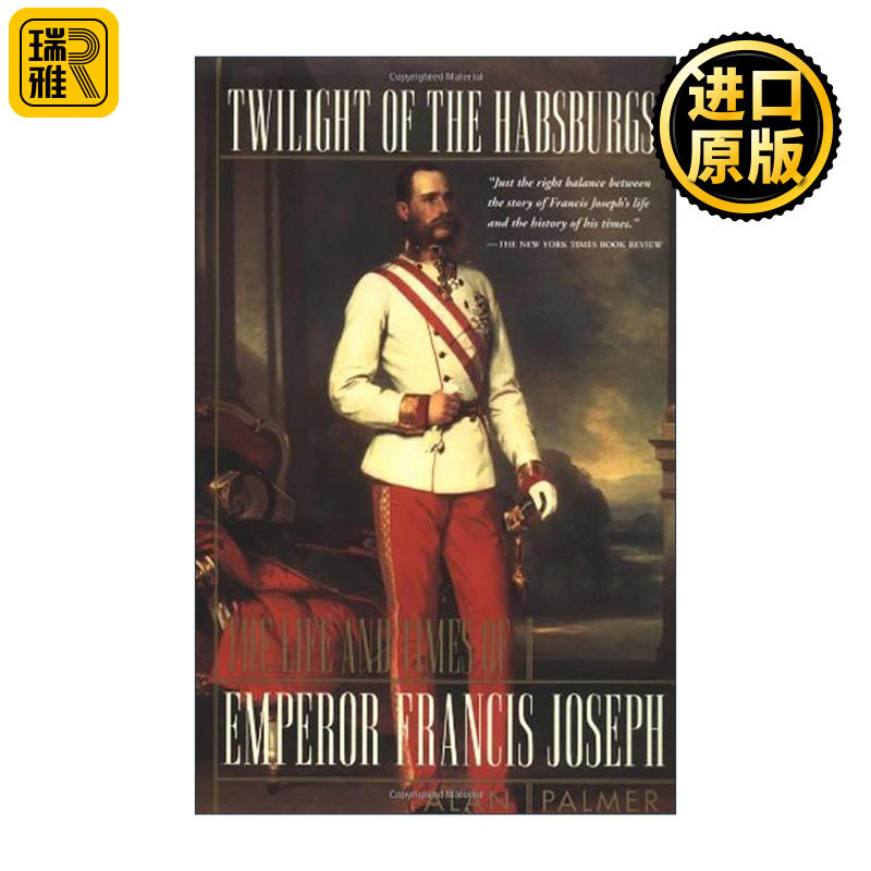 英文原版 Twilight of the Habsburgs 哈布斯堡王朝的黄昏 弗朗茨·约瑟夫皇帝的一生与时代 历史 Alan Palmer 进口英语原版书籍