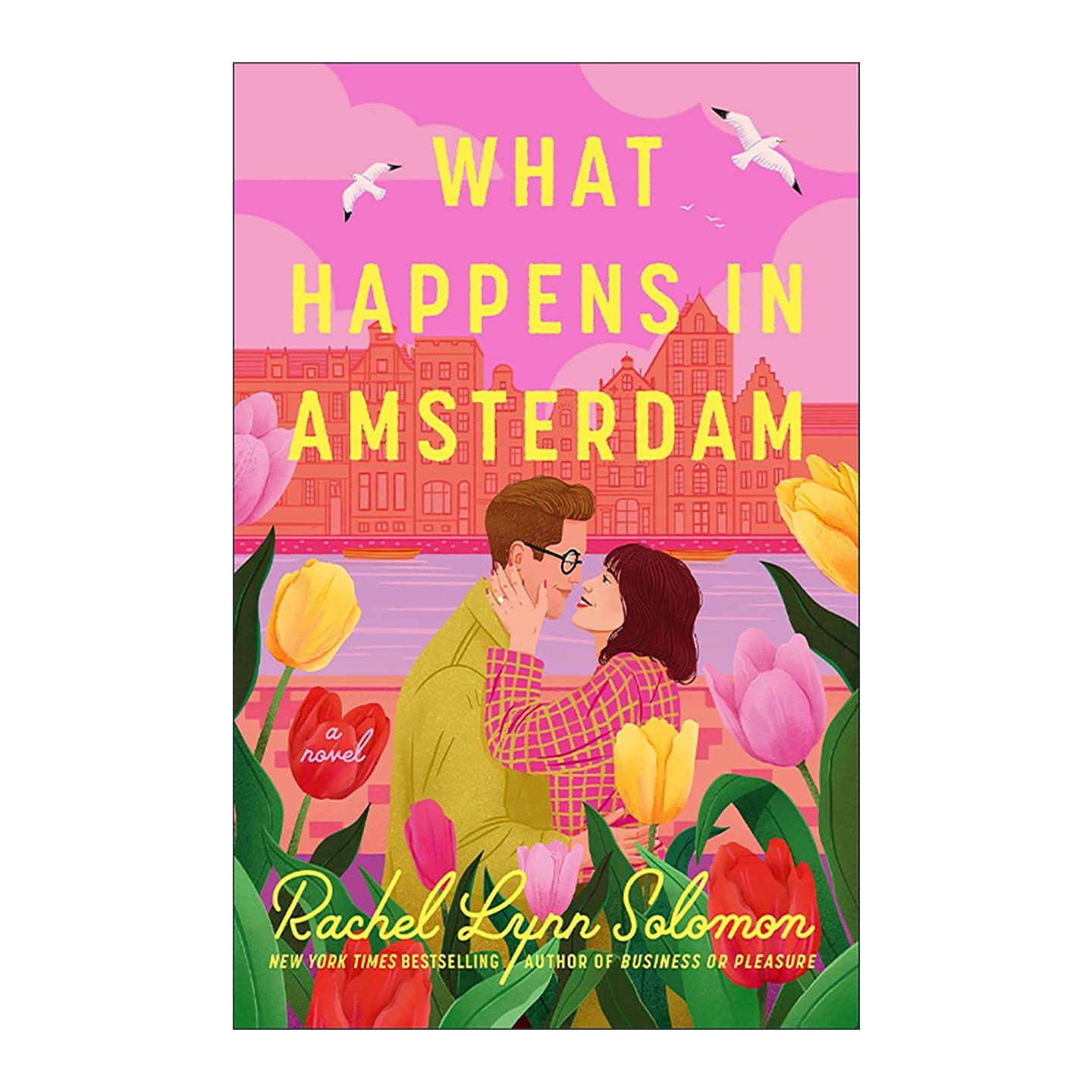 英文原版 What Happens in Amsterdam 发生在阿姆斯特丹的事 浪漫喜剧 Rachel Lynn Solomon 英文版 进口英语原版书籍