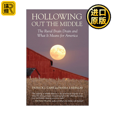 英文原版 Hollowing Out the Middle Patrick J. Carr
