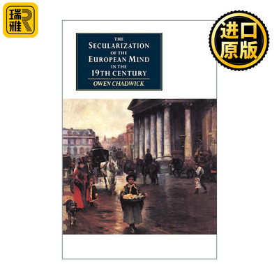 英文原版 The Secularization of the European Mind in the Nineteenth Century 19 世纪欧洲精神的世俗化 进口英语原版书籍