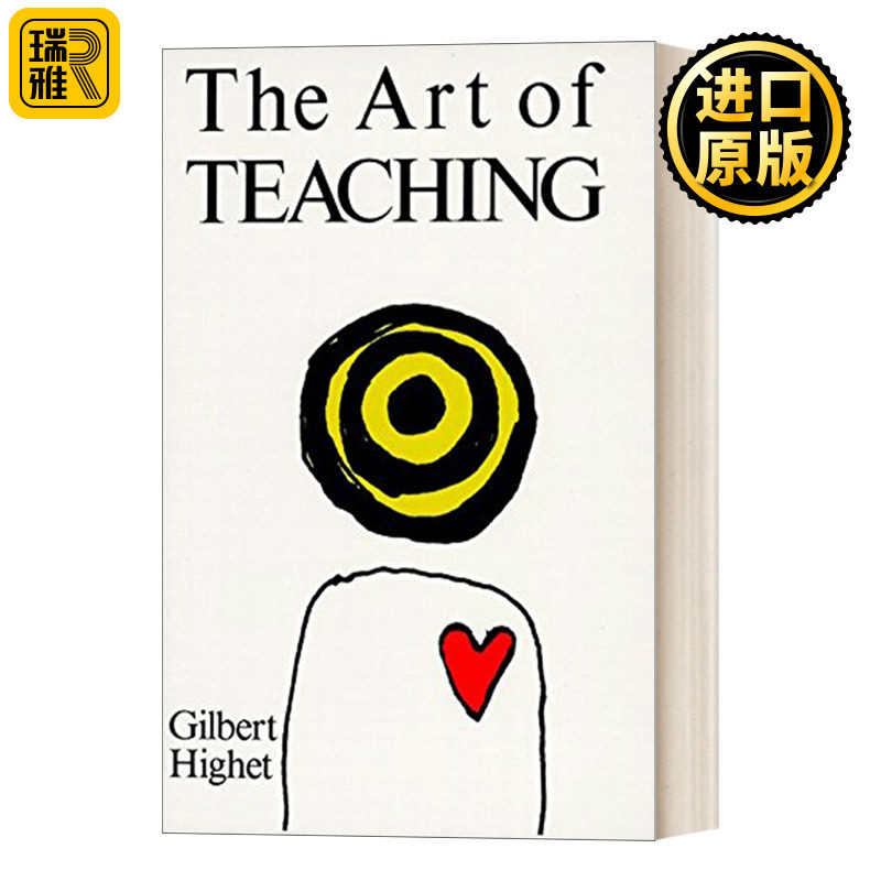 The Art of Teaching 教学艺术 教育学论述 二十世纪最有名的古典语文学教师Gilbert Highet