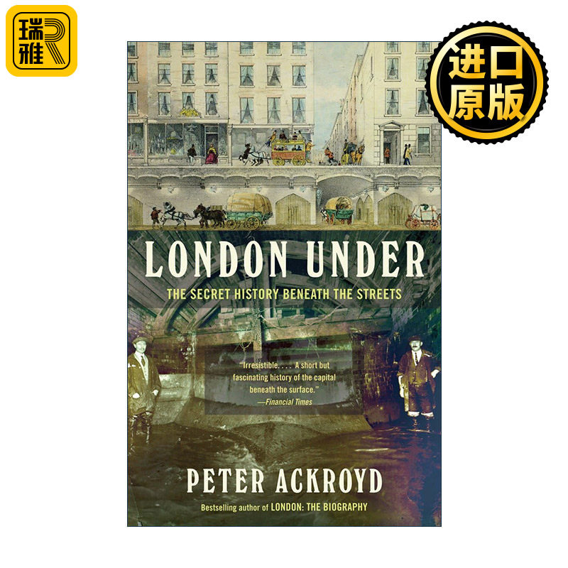 London Under 地下的伦敦 街道下的秘密历史 伦敦传作者Peter Ackroyd彼得·阿克罗伊德