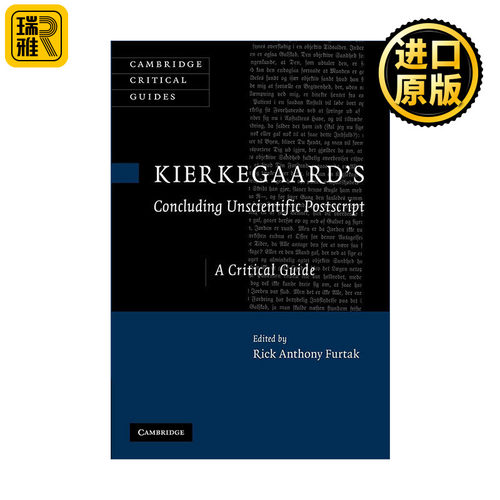 Kierkegaard's 'Concluding Unscientific Postscript' 克尔凯郭尔 最后的、非科学性的附言 剑桥批评导读系列
