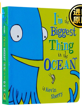 大海里我很大 英文原版 I'm the Biggest Thing in the Ocean 幽默故事图画书 英文版 Kevin Sherry 进口英语原版书籍