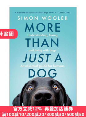 英文原版 More Than Just a Dog 不止是条狗 给狗狗给予理解与关怀 爱狗人士的养狗指南 Simon Wooler 英文版 进口英语原版书籍