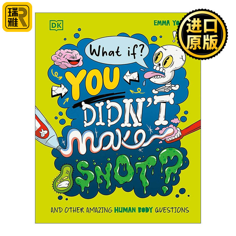英文原版 What If You Didn't Make Snot 脑洞百科 如果没有鼻涕会怎样 DK科普百科读物精装 英文版 进口英语原版书籍