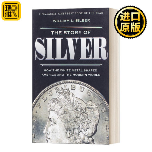 The Story of Silver 银的故事 William L. Silber