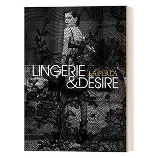 英文原版La Perla Lingerie and Desire意大利顶级奢侈内衣品牌 内衣和欲望 Rizzoli出版 精装服装时尚艺术图册Isabella Cardinali