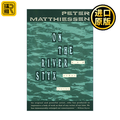 On the River Styx (Vintage International) 冥河之上 短篇小说集 雪豹作者Peter Matthiessen