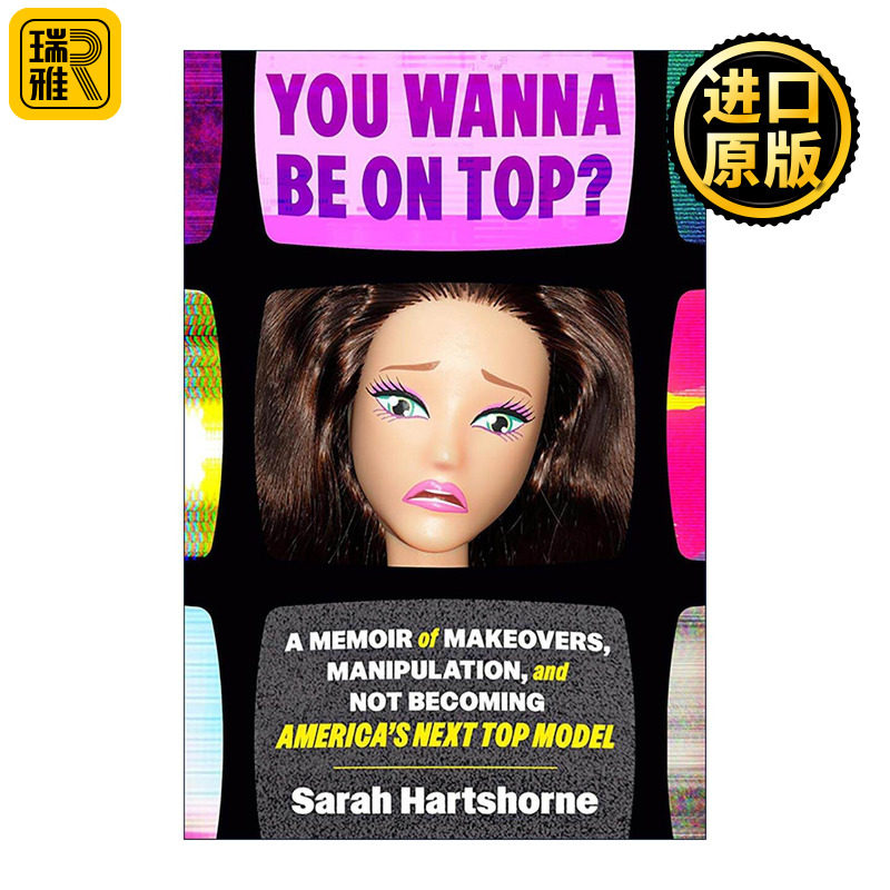 英文原版 You Wanna Be on Top 你想上位吗 关于改造 操纵和不能成为美国超模的回忆录 莎拉·哈茨霍恩自传 精装 进口英语原版书籍