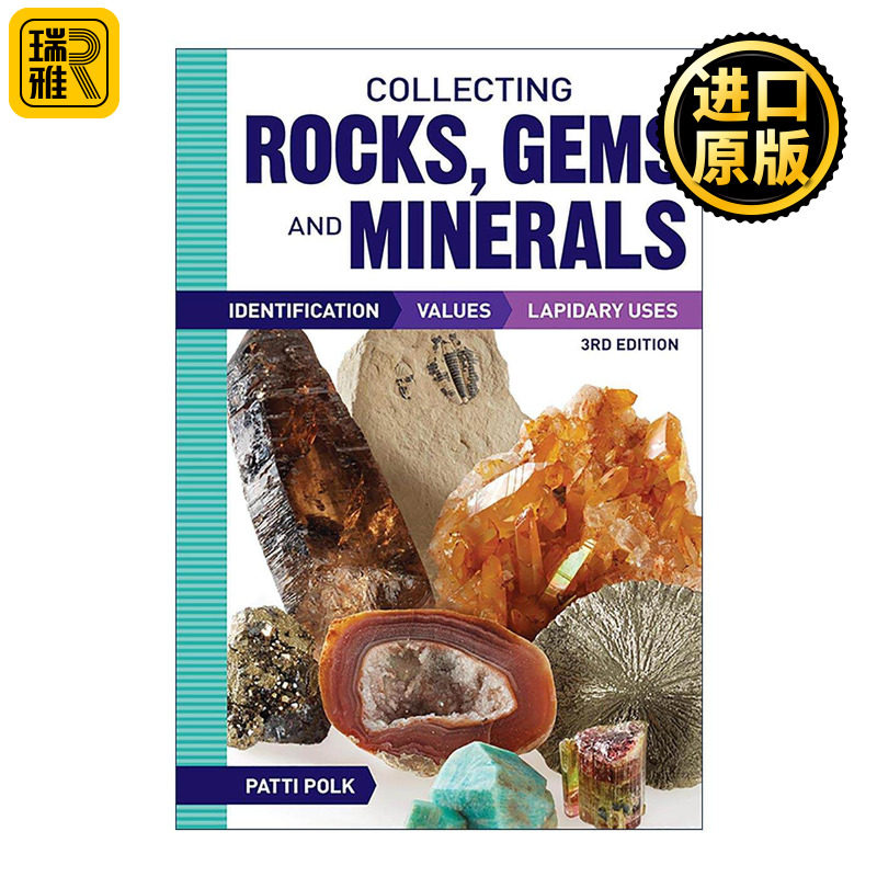 英文原版 Collecting Rocks Gems and Minerals 岩石 宝石与矿物收藏鉴别指南 第三版 鉴定 用途参考 英文版 进口英语原版书籍