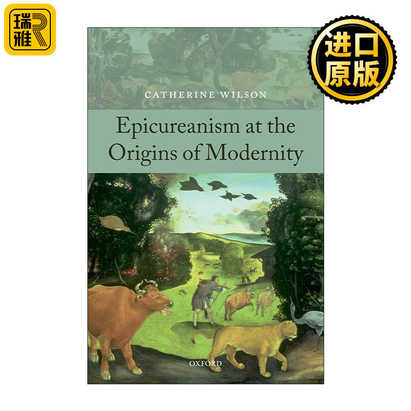 Epicureanism at the Origins of Modernity 现代性起源下的享乐主义 凯瑟琳·威尔逊 约克大学哲学教授