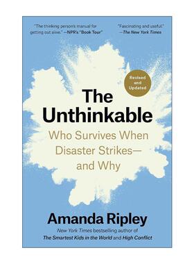 英文原版 The Unthinkable Revised and Updated 当灾难降临 灾难来临时谁能幸存 为什么 修订更新版 Amanda Ripley里普利 英文版