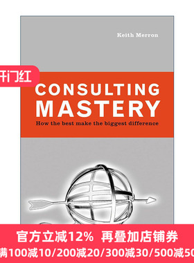Consulting Mastery 咨询大师 顾问建议客户解决问题指南 培训 Keith Merron 精装