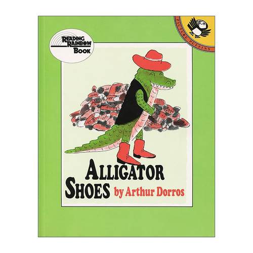 英文原版 Alligator Shoes 鳄鱼皮鞋 儿童趣味故事绘本 外婆作者 家长选择奖得主亚瑟·多罗斯 英文版 进口英语原版书籍