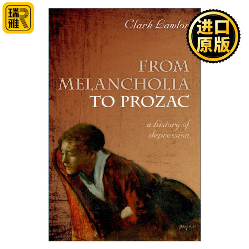 From Melancholia to Prozac 从犯愁到解愁 抑郁症的历史 精装 克拉克·劳勒