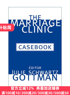 The Marriage Clinic Casebook Julie Schwartz Gottman